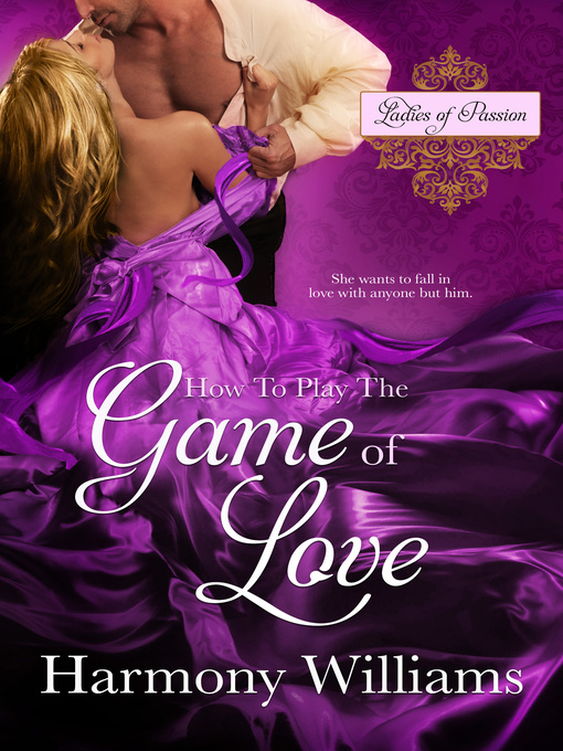 Title details for How to Play the Game of Love by Harmony Williams - Wait list